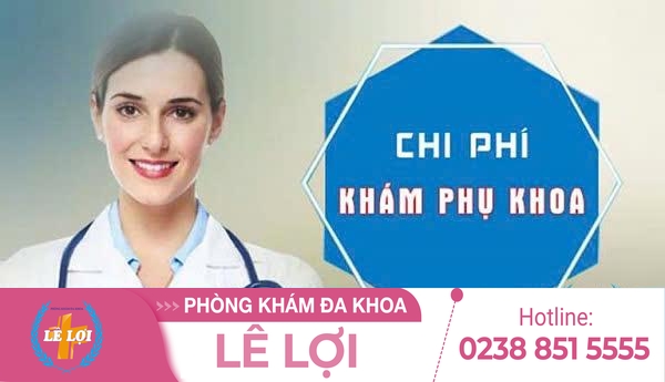 Chi Phí Khám Phụ Khoa Bao Nhiêu Tiền?