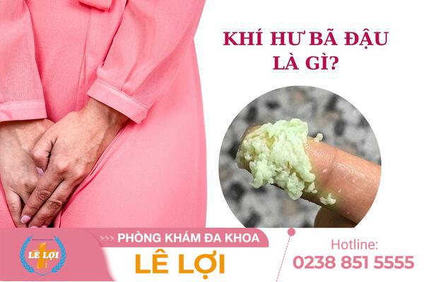 Ra Khí Hư Bã Đậu – Lý Do Và Cách Xử Lý Đúng Cách
